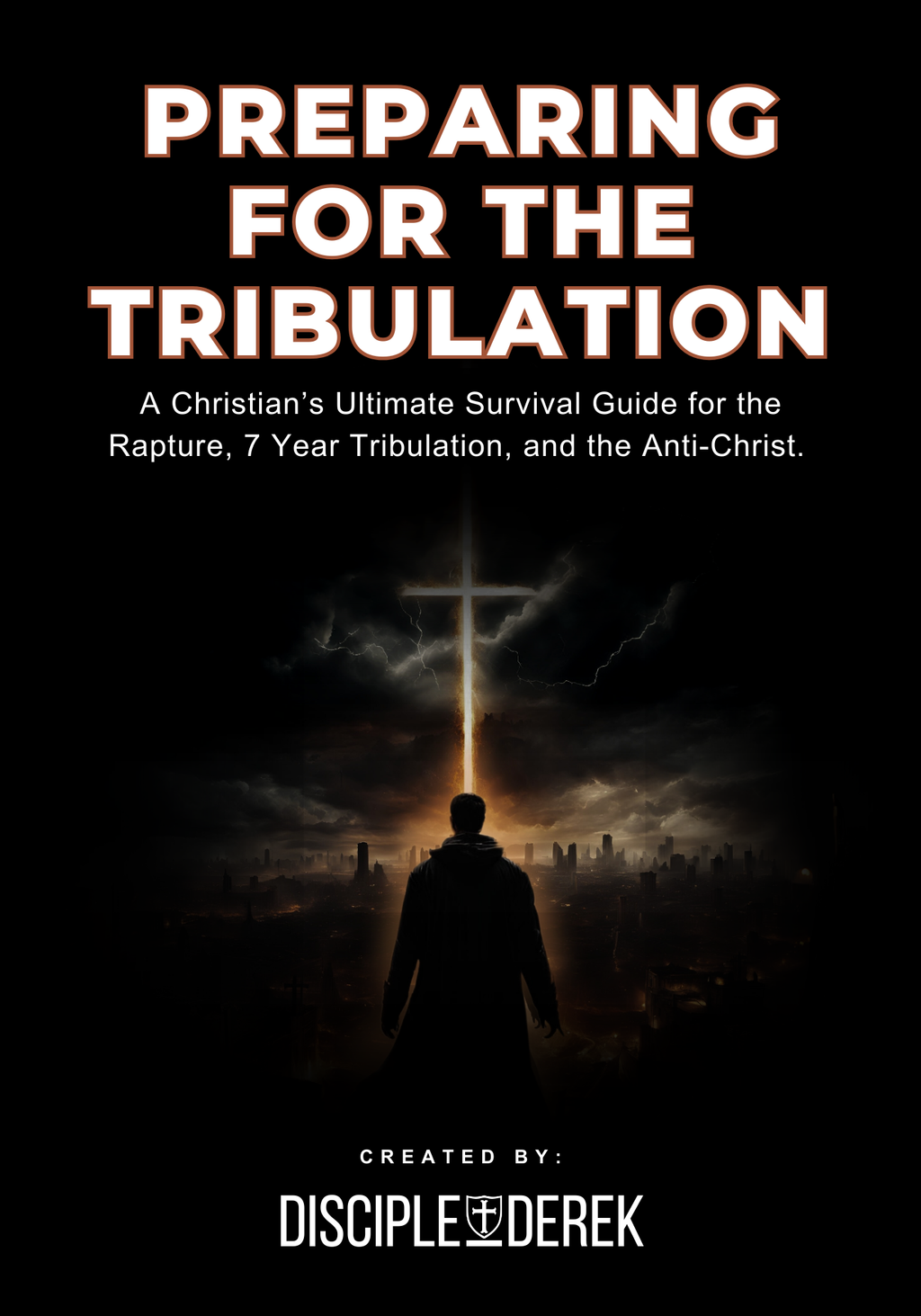 E-Book - Preparing for the Tribulation: A Christians Ultimate Survival Guide (Instant Download)